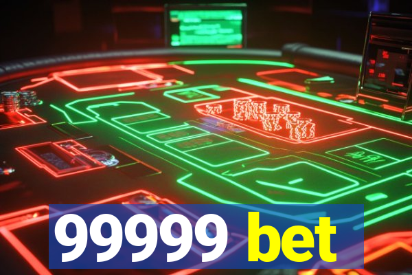 99999 bet